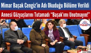 Mimar Başak Cengiz’in Adı Okuduğu Bölüme Verildi