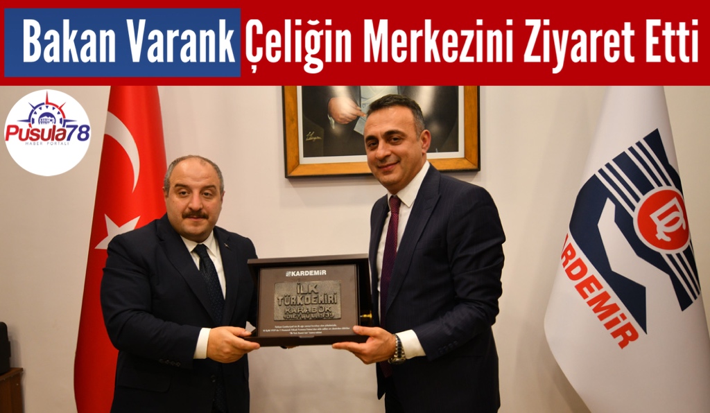 Bakan Varank Çeliğin Merkezini Ziyaret Etti