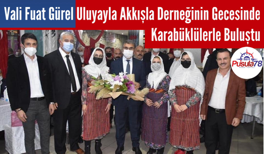 Vali Gürel Uluyayla Akkışla Derneğinin Gecesinde Karabüklülerle Buluştu