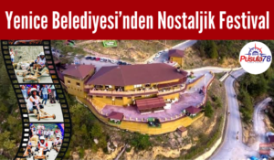 Yenice Belediyesi’nden Nostaljik Festival