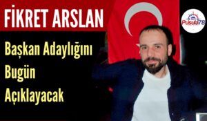 Fikret Arslan Başkan Adaylığını Bugün Açıklayacak
