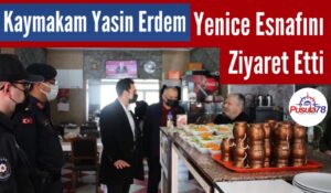 Kaymakam Yasin Erdem Yenice Esnafını Ziyaret Etti