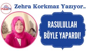 RASULULLAH BÖYLE YAPARDI !
