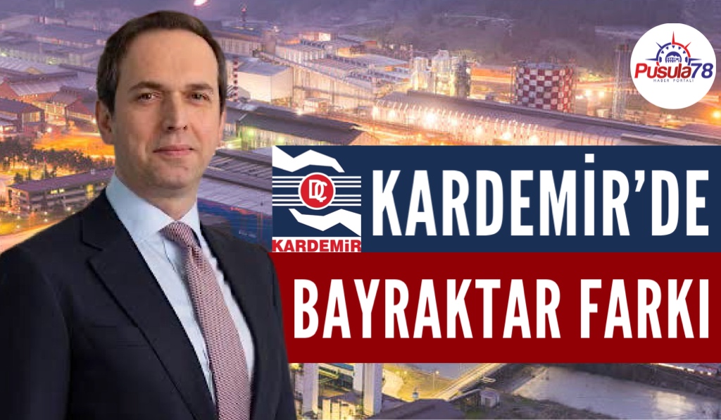 KARDEMİR’DE BAYRAKTAR FARKI