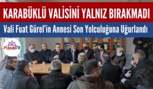 Karabüklü Valisini Yalnız Bırakmadı