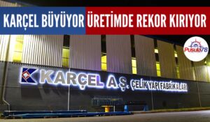 KARÇEL’DEN TARİHİ REKOR