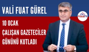 Karabük Valisi Fuat Gürel 10 Ocak Çalışan Gazeteciler Gününü Kutladı