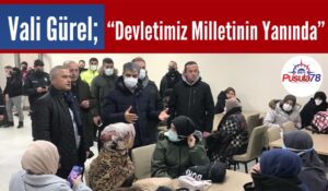 Vali Gürel; “Devletimiz Milletinin Yanında”
