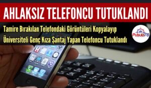 AHLAKSIZ TELEFONCU TUTUKLANDI
