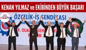 Özçelik İş Sendikası’nın En Büyük 1’inci Şubesi Karabük Oldu