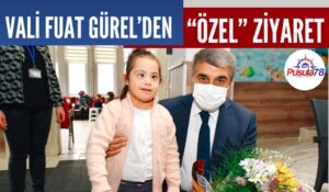 Vali Fuat Gürel’den “Özel” Ziyaret