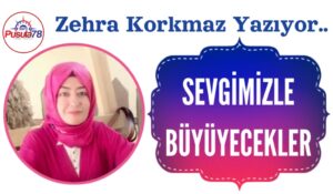 Sevgimizle Büyüyecekler