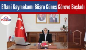Eflani Kaymakamı Büşra Güneş Göreve Başladı