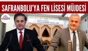 Safranbolu’ya Fen Lisesi Müjdesi