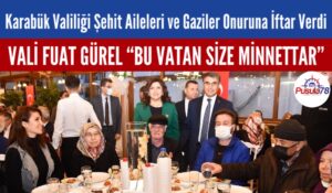 Vali Fuat Gürel; “Bu Vatan Size Minnettar”