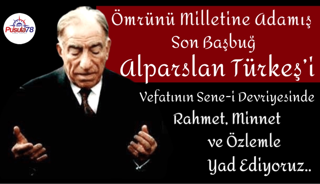 Son Başbuğ Alparslan Türkeş Dualarla Anılıyor