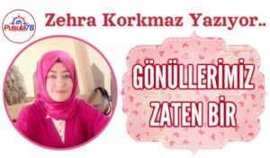 GÖNÜLLERİMİZ ZATEN BİR