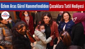 Özlem Aras Gürel Hanımefendiden Çocuklara Tatil Hediyesi