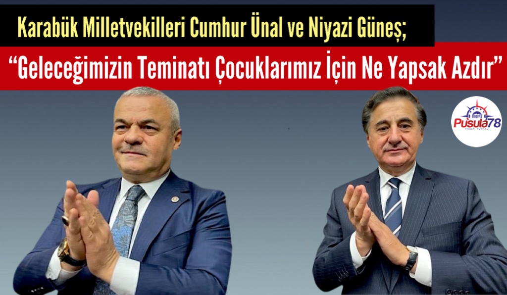 Karabük Milletvekilleri Eğitim Yatırımları Hakkında Açıklama Yaptı
