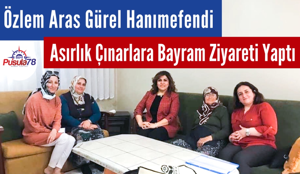 Özlem Aras Gürel Hanımefendiden Bayram Ziyareti