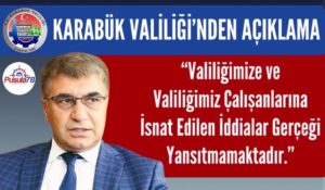 Karabük Valiliği’nden Açıklama