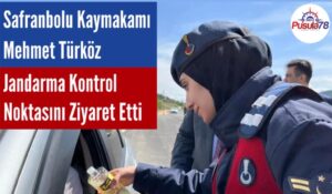 Safranbolu Kaymakamı Türköz Jandarma Noktasını Ziyaret Etti