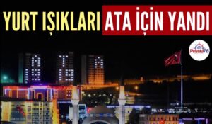 Karabük’te Yurtların Işıkları “ATA” İçin Yandı