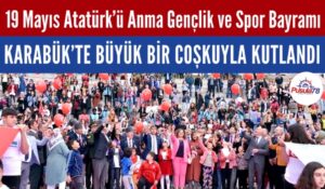 Karabük’te 19 Mayıs Gençlik Bayramı Coşkusu