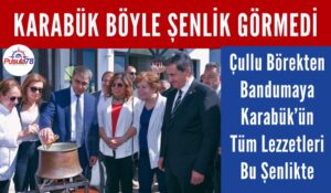 KARABÜK BÖYLE ŞENLİK GÖRMEDİ