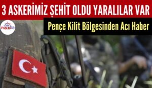 Pençe Kilit Bölgesinden Acı Haber 3 Askerimiz Şehit Oldu