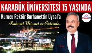 KARABÜK ÜNİVERSİTESİ 15 YAŞINDA