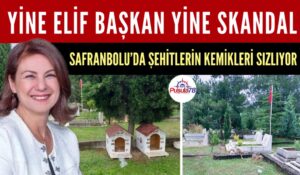 YİNE ELİF BAŞKAN YİNE SKANDAL