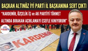 BAŞKAN ALTINÖZ İYİ PARTİ İL BAŞKANINA SERT ÇIKTI