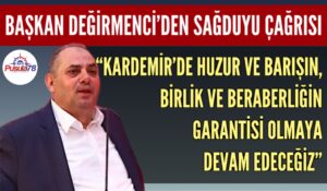 GENEL BAŞKAN DEĞİRMENCİ’DEN SAĞDUYU ÇAĞRISI