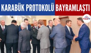KARABÜK PROTOKOLÜ BAYRAMLAŞTI