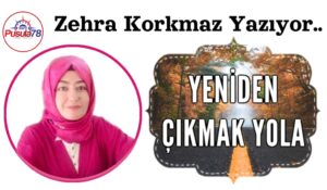 YENİDEN ÇIKMAK YOLA