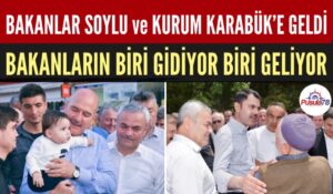BAKANLAR KARABÜK’TE