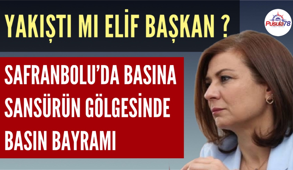 SAFRANBOLU’DA BASIN BAYRAMI BASINA SANSÜRÜN GÖLGESİNDE KUTLANIYOR