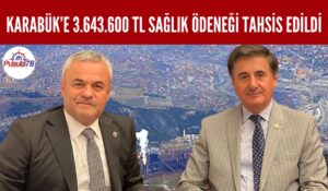 KARABÜK’E 3.643.600 TL SAĞLIK ÖDENEĞİ TAHSİS EDİLDİ