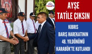 KIBRIS BARIŞ HAREKATININ YILDÖNÜMÜ KARABÜK’TE KUTLANDI