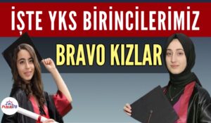 İŞTE YKS BİRİNCİLERİMİZ