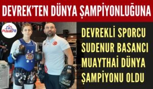DEVREKLİ SPORCU SUDENUR BASANCI DÜNYA ŞAMPİYONU OLDU