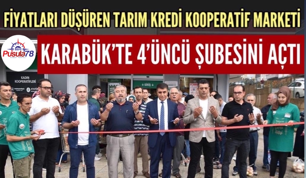 TARIM KREDİ KOOPERATİF MARKETİ KARABÜK’TE 4’ÜNCÜ ŞUBESİNİ AÇTI