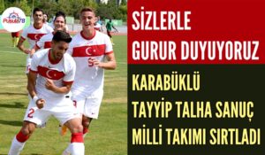 KARABÜKLÜ TAYYİP MİLLİ TAKIMI SIRTLADI