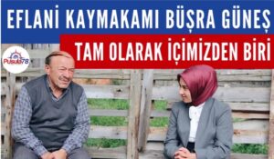 EFLANİ KAYMAKAMI BÜŞRA GÜNEŞ HANE ZİYARETLERİNE DEVAM EDİYOR