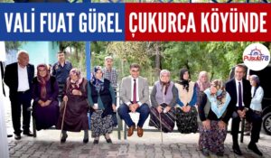 VALİ FUAT GÜREL ÇUKURCA KÖYÜNE MİSAFİR OLDU