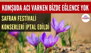 SAFRAN FESTİVALİ KONSERLERİ İPTAL EDİLDİ