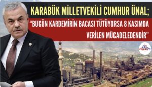 KARABÜK MİLLETVEKİLİ CUMHUR ÜNAL 8 KASIM MESAJI YAYIMLADI
