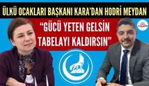KARABÜK ÜLKÜ OCAKLARI BAŞKANINDAN HODRİ MEYDAN