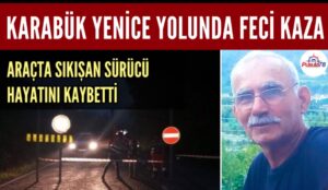 YENİCE YOLUNDA FECİ KAZA